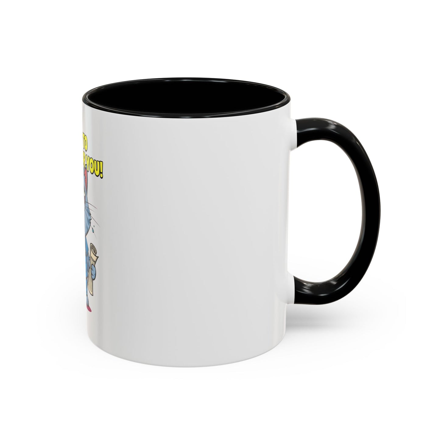 Funny Cat Coffee Mug, Gift for Cat Lovers, Office Humor Mug, Cute Animal Cup, Unique Gift for Birthdays